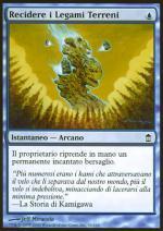 Recidere i Legami Terreni  LIBERATORI DI KAMIGAWA 1032-Wizard of the Coast- nuvolosofumetti.