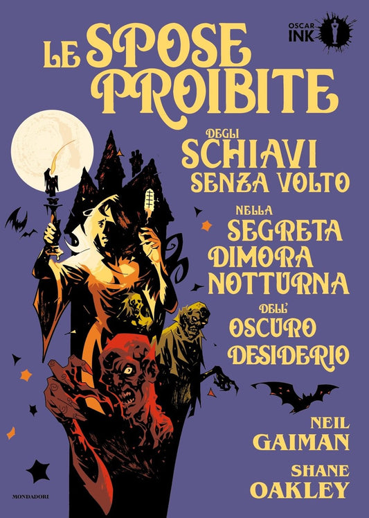 LE SPOSE PROIBITE DEGLI SCHIAVI SENZA VOLTO NELLA DIMORA SEGRETA DELLA NOTTE-OSCAR INK- nuvolosofumetti.