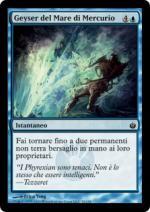 Geyser del Mare di Mercurio   Mirrodin Assediato 30-Wizard of the Coast- nuvolosofumetti.