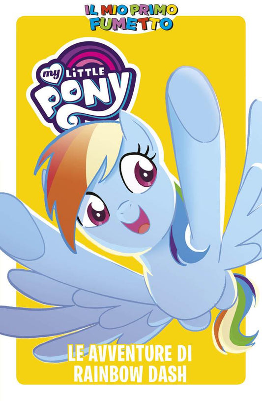 MY LITTLE PONY FRIENDS FOREVER LE AVVENTURE DI RAINBOW DASH-PANINI COMICS- nuvolosofumetti.