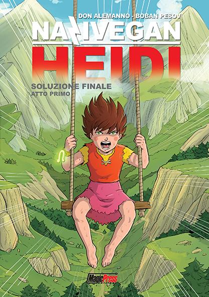 Nazivegan Heidi - soluzione finale-MAGIC PRESS- nuvolosofumetti.