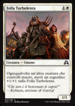 Folla Turbolenta  Ombre su Innistrad 7047-Wizard of the Coast- nuvolosofumetti.