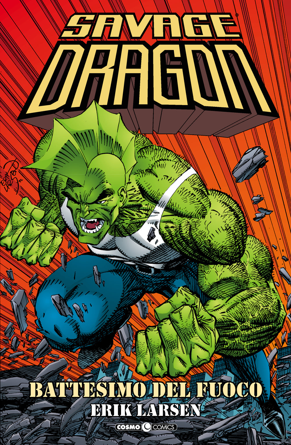 SAVAGE DRAGON 1 Battesimo del fuoco 1 1-EDITORIALE COSMO- nuvolosofumetti.