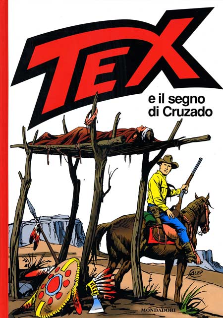 TEX IL SEGNO DI CRUZADO-MONDADORI- nuvolosofumetti.