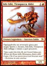 Ishi-Ishi, Tiraspacca Akki  Traditori di Kamigawa 110-Wizard of the Coast- nuvolosofumetti.