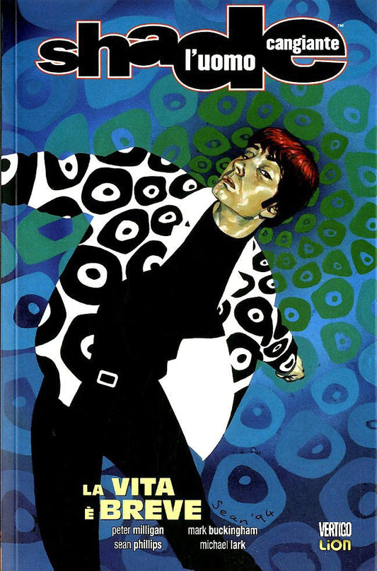 SHADE l'uomo cangiante # 9 la vita è breve