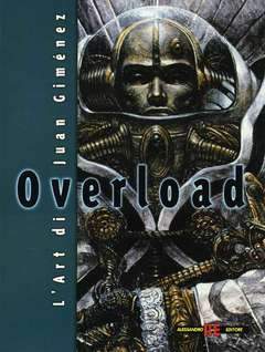 OVERLOAD THE ART OF JUAN GIMENEZ-ALESSANDRO EDITORE- nuvolosofumetti.