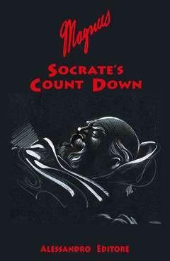 SOCRATE'S COUNT DOWN PORTFOLIO DI MAGNUS ED. LIMITATA NUMERATA-ALESSANDRO EDITORE- nuvolosofumetti.
