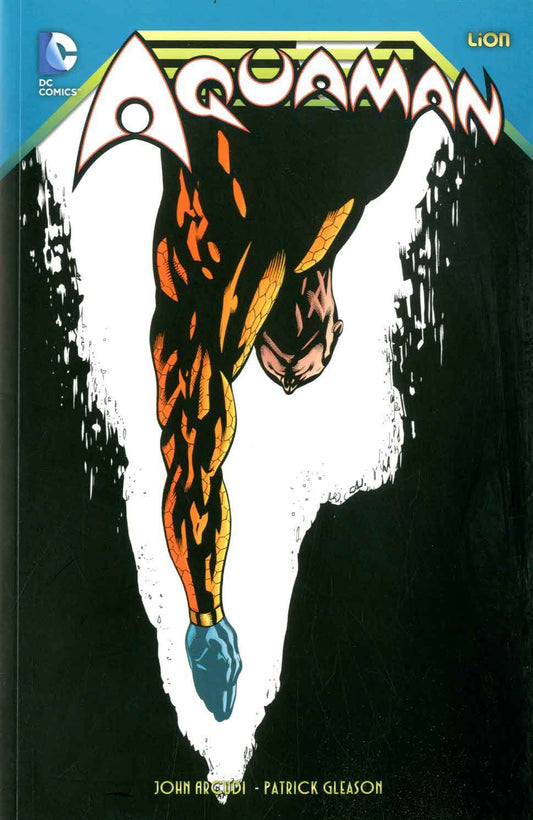 AQUAMAN di Pat Gleason 4-LION- nuvolosofumetti.