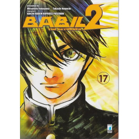 BABIL 2 - The returner # 17 17-EDIZIONI STAR COMICS- nuvolosofumetti.
