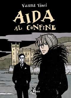 AIDA AL CONFINE-BAO PUBLISHING- nuvolosofumetti.