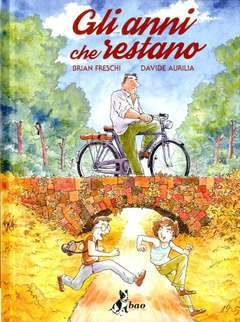 GLI ANNI CHE RESTANO-BAO PUBLISHING- nuvolosofumetti.