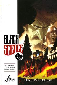 Black science 3-BAO PUBLISHING- nuvolosofumetti.