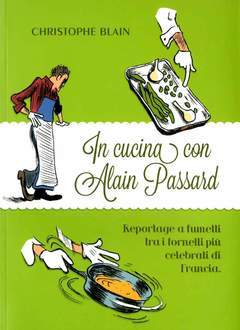 IN CUCINA CON ALAIN PASSARD-BAO PUBLISHING- nuvolosofumetti.
