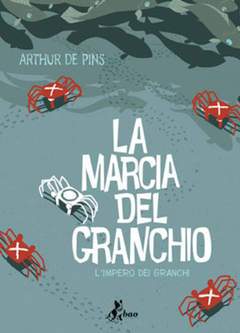LA MARCIA DEL GRANCHIO 2-BAO PUBLISHING- nuvolosofumetti.