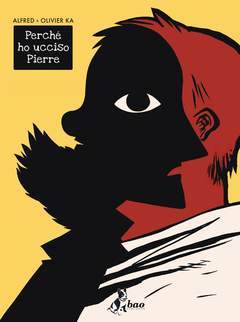 PERCHè HO UCCISO PIERRE?-BAO PUBLISHING- nuvolosofumetti.