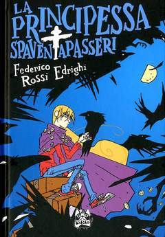 LA PRINCIPESSA SPAVENTAPASSERI-BAO PUBLISHING- nuvolosofumetti.