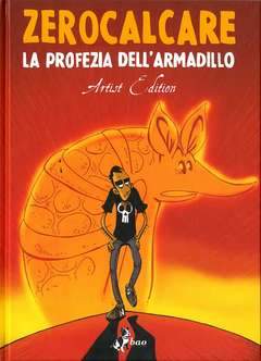 LA PROFEZIA DELL'ARMADILLO ZEROCALCARE artist edition-BAO PUBLISHING- nuvolosofumetti.