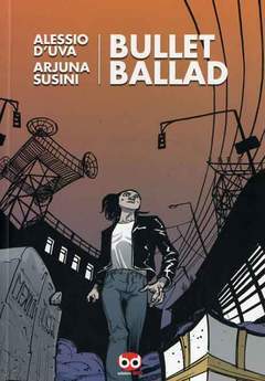 BULLET BALLAD-Edizioni BD- nuvolosofumetti.