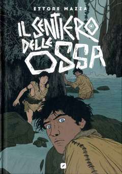 IL SENTIERO DELLE OSSA-EDIZIONI BD- nuvolosofumetti.