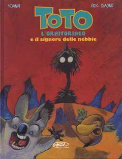 TOTO L'ORNITORINCO E IL RUMORE DEI SOGNI-Edizioni BD- nuvolosofumetti.
