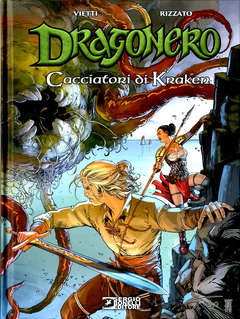 DRAGONERO CACCIATORI DI KRAKEN, SERGIO BONELLI EDITORE LIBRI, nuvolosofumetti,