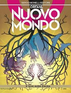 ORFANI nuovo mondo 6-SERGIO BONELLI EDITORE- nuvolosofumetti.
