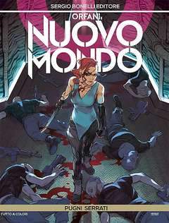 ORFANI nuovo mondo 7-SERGIO BONELLI EDITORE- nuvolosofumetti.