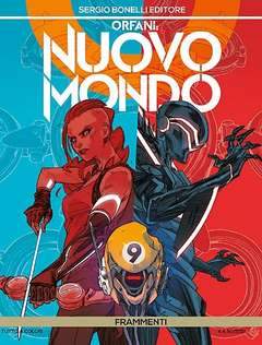 ORFANI nuovo mondo 9-SERGIO BONELLI EDITORE- nuvolosofumetti.