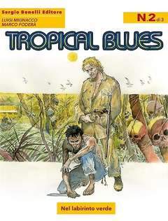 TROPICAL BLUES 2-SERGIO BONELLI EDITORE- nuvolosofumetti.