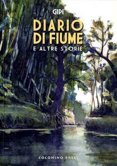 DIARIO DI FIUME E ALTRE STORIE-COCONINO PRESS- nuvolosofumetti.