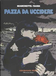 PAZZA DA UCCIDERE-COCONINO PRESS- nuvolosofumetti.