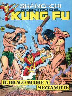 SHANG-CHI MAESTRO DEL KUNG-FU - I SERIE 21-CORNO- nuvolosofumetti.