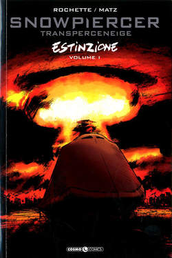 SNOWPIERCER ESTINZIONE 1 (DI 3), EDITORIALE COSMO, nuvolosofumetti,