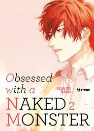 Obsessed with a naked monster
