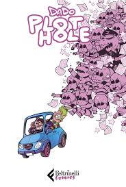 PLOT HOLE BUCHE ROMANE, FELTRINELLI COMICS, nuvolosofumetti,