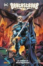 DEATHSTROKE INC 1 la spada di Deathstroke 1