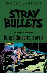 STRAY BULLETS 2 DA QUALCHE PARTE ALL`OVEST 2, EDITORIALE COSMO, nuvolosofumetti,