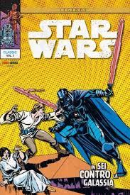 STAR WARS CLASSIC 1 IN SEI CONTRO LA GALASSIA 1, PANINI COMICS, nuvolosofumetti,
