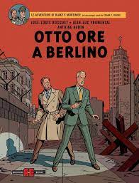 BLAKE E MORTIMER OTTO ORE A BERLINO