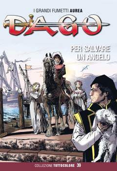 DAGO TUTTOCOLORE 39-Aurea editoriale - Eura editoriale- nuvolosofumetti.