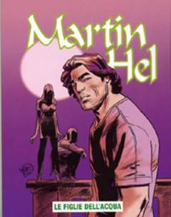 MARTIN HELL anno 10 2-Aurea editoriale - Eura editoriale- nuvolosofumetti.