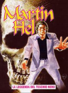 MARTIN HELL anno 10 1-Aurea editoriale - Eura editoriale- nuvolosofumetti.