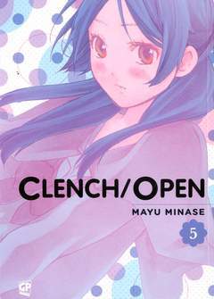 CLENCH/OPEN (MUSUNDE HIRAITE) 5-GP- nuvolosofumetti.