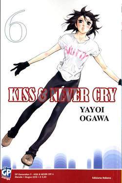 KISS & NEVER CRY 6-GP- nuvolosofumetti.