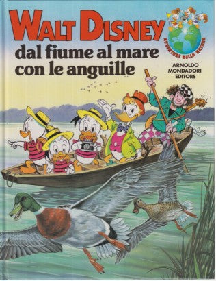 Dal Fiume al Mare con le anguille - Walt Disney, MONDADORI, nuvolosofumetti,