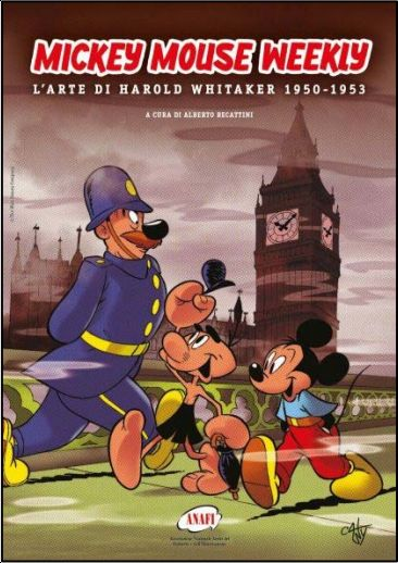 Mickey Mouse Weekly L'arte di Harold Whitaker 1950-1953  -Alberto Beccattini