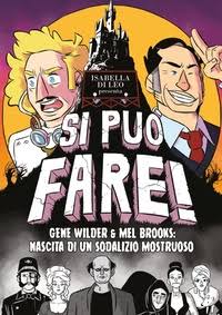 Si può fare! - Gene Wilder e Mel Brooks nascita di un sodalizio mostruoso