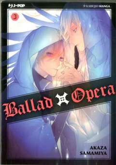 BALLAD X OPERA 3-JPOP- nuvolosofumetti.