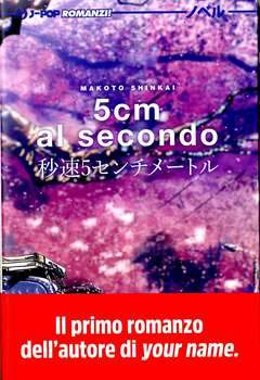5 CM AL SECONDO romanzo - Makoto Shinkai-Edizioni BD - JPop- nuvolosofumetti.
